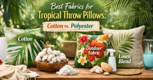 Best Fabrics for Tropical Throw Pillows