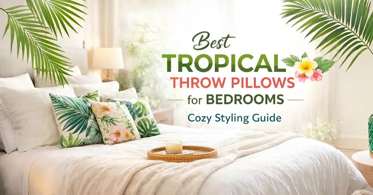 Best Tropical Throw Pillows for Bedrooms