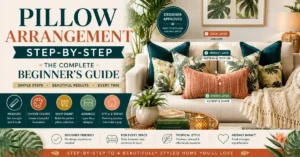 Pillow Arrangement Step-by-Step