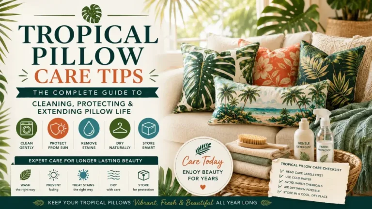 Tropical Pillow Care Tips